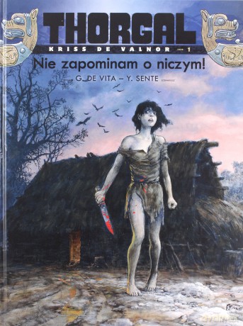 Thorgal Kriss de Valnor Nie zapominam o niczym - Yves Sente [KOMIKS]