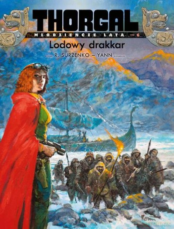 Thorgal Młodzieńcze Lata Lodowy drakkar - Pennetier le, Yann [KOMIKS]