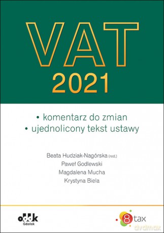 VAT 2021 - Beata Hudziak-Nagórska, Paweł Godlewski [KSIĄŻKA]