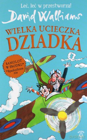 Wielka ucieczka Dziadka - David Walliams [KSIĄŻKA]