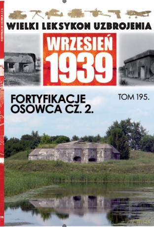 Wielki Leksykon Uzbrojenia Wrzesień 1939 (Tom 195) - Jerzy Sadowski [KSIĄŻKA]