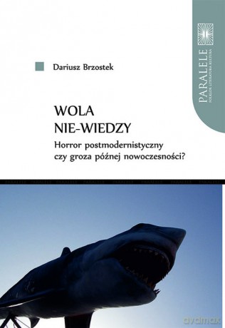 Wola nie-wiedzy - Dariusz Brzostek [KSIĄŻKA]