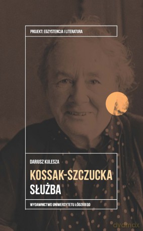 Zofia Kossak-Szczucka - Dariusz Kulesza [KSIĄŻKA]