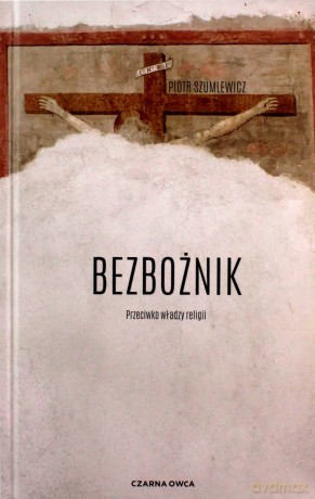 Bezbożnik - Piotr Szumlewicz [KSIĄŻKA]
