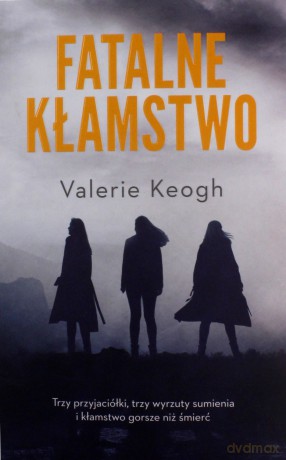 Fatalne kłamstwo - Valerie Keogh [KSIĄŻKA]