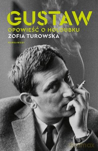 Gustaw. Opowieść o Holoubku - Zofia Turowska [KSIĄŻKA]