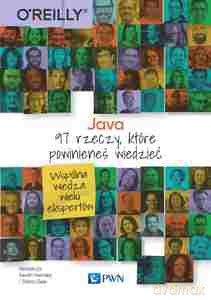 Java. 97 rzeczy, które powinieneś wiedzieć - Kevlin Henney, Trisha Gee [KSIĄŻKA]