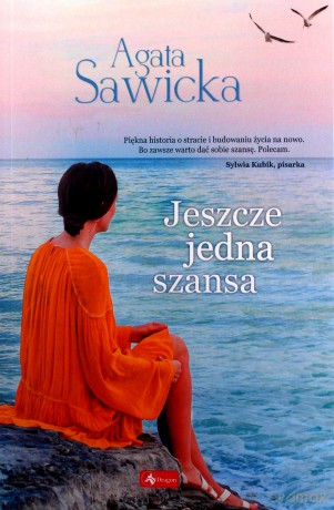 Jeszcze jedna szansa - Agata Sawicka [KSIĄŻKA]