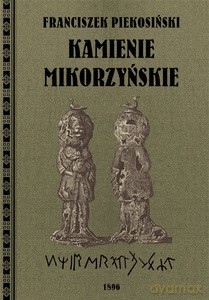 Kamienie Mikorzyńskie - Franciszek Piekosiński [KSIĄŻKA]