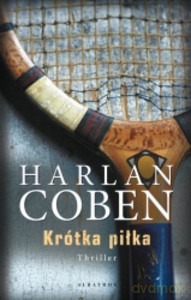 Krótka piłka - Harlan Coben [KSIĄŻKA]