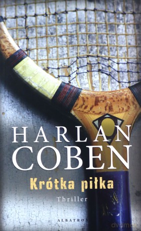 Krótka piłka - Harlan Coben [KSIĄŻKA]