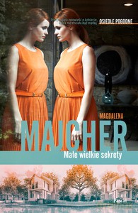 Małe wielkie sekrety. Osiedle pogodne - Magdalena Majcher [KSIĄŻKA]