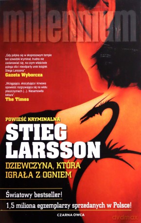 Millennium. Dziewczyna, która igrała z ogniem - Stieg Larsson [KSIĄŻKA]