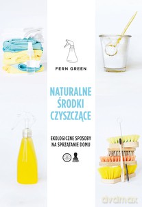 Naturalne środki czyszczące - Fern Green [KSIĄŻKA]