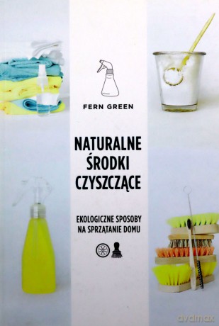 Naturalne środki czyszczące - Fern Green [KSIĄŻKA]
