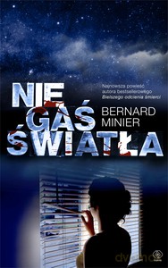 Nie gaś światła - Bernard Minier [KSIĄŻKA]