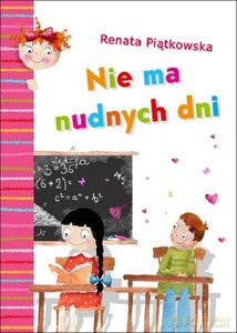 Nie ma nudnych dni - Renata Piątkowska [KSIĄŻKA]