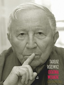 Ostatnia wolność - Tadeusz Różewicz [KSIĄŻKA]