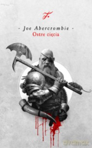 Ostre cięcia. Cykl Pierwsze prawo - Joe Abercrombie [KSIĄŻKA]