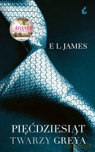 Pięćdziesiąt twarzy Greya - EL James [KSIĄŻKA]