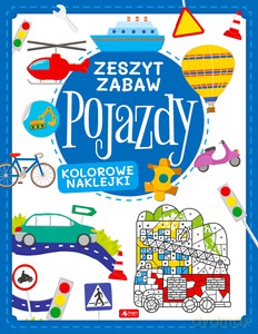 Pojazdy. Zeszyt zabawy - Justyna Tkocz [KSIĄŻKA]