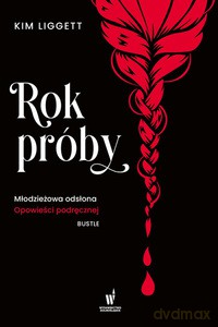 Rok próby - Kim Liggett [KSIĄŻKA]