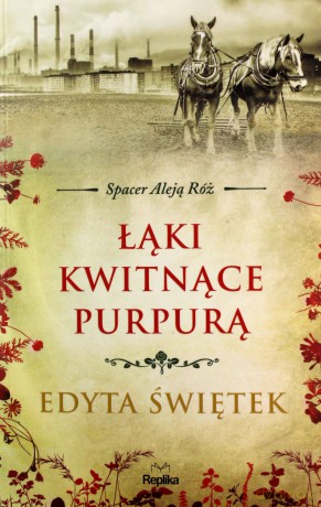 Spacer Aleją Róż Tom 2 Łąki kwitnące purpurą - Edyta Świętek [KSIĄŻKA]