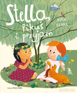Stella Pikuś i przyjaźń - Nina Lussa [KSIĄŻKA]