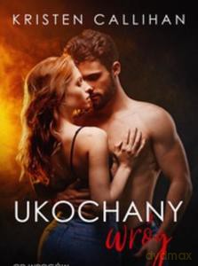 Ukochany wróg - Kristen Callihan [KSIĄŻKA]