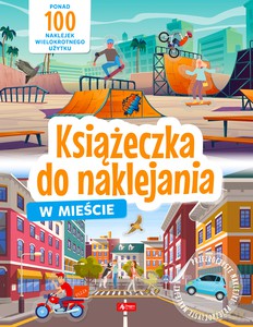 W mieście. Książeczka do naklejania [KSIĄŻKA]