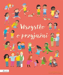 Wszystko o przyjaźni - Felicity Brooks, Frankie Allen [KSIĄŻKA]