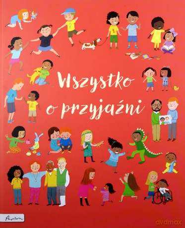 Wszystko o przyjaźni - Felicity Brooks, Frankie Allen [KSIĄŻKA]