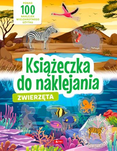 Zwierzęta. Książeczka do naklejania [KSIĄŻKA]