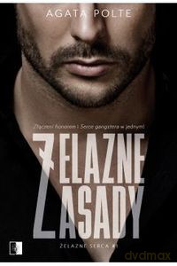 Żelazne zasady - Agata Polte [KSIĄŻKA]