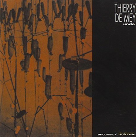 Thierry De Mey: Undo [CD]