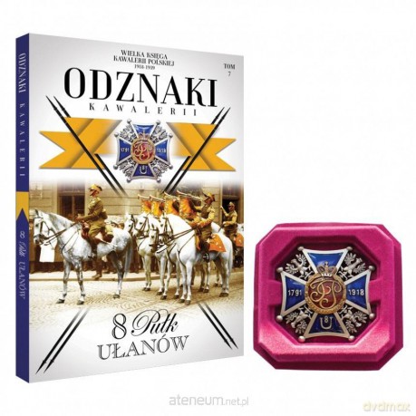 Odznaki Kawalerii (Tom 7) 8 Pułk Ułanów [KSIĄŻKA]