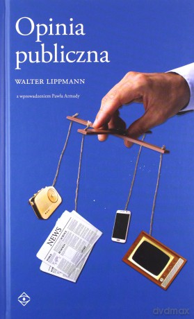 Opinia Publiczna - Walter Lippmann [KSIĄŻKA]