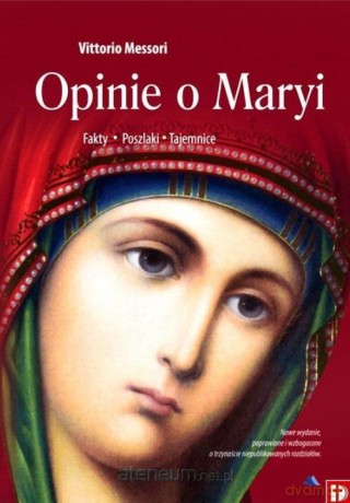 Opinie o Maryi. Fakty, Poszlaki, Tajemnice - Vittorio Messori [KSIĄŻKA]