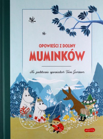 Opowieści z Doliny Muminków - Alex Haridi, Cecilia Davidson, Filippa Widlund [KSIĄŻKA]