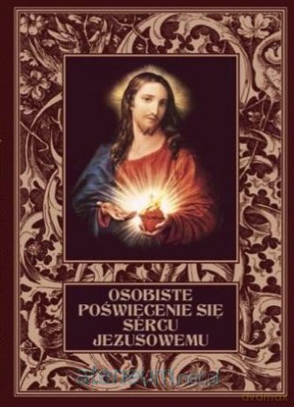 Osobiste poświęcenie się Sercu Jezusowemu [KSIĄŻKA]