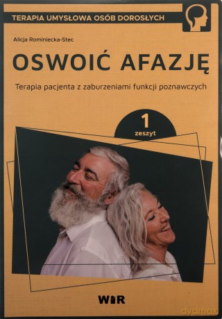 Oswoić afazję. Terapia pacjenta.. cz.1 - Alicja Rominiecka-Stec [KSIĄŻKA]