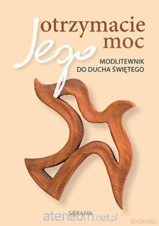 Otrzymacie Jego moc [KSIĄŻKA]