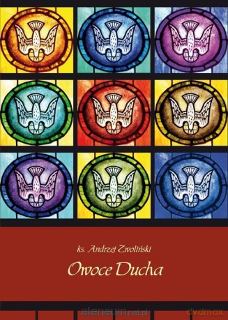 Owoce Ducha - Andrzej Zwoliński [KSIĄŻKA]