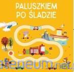 Paluszkiem po śladzie - W ruchu [KSIĄŻKA]