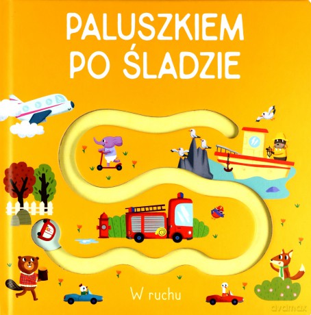 Paluszkiem po śladzie - W ruchu [KSIĄŻKA]