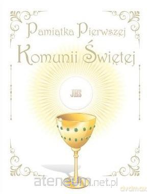 Pamiątka Pierwszej Komunii Świętej [KSIĄŻKA]