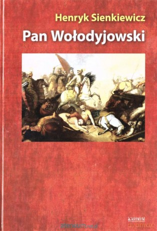 Pan Wołodyjowski - Henryk Sienkiewicz [KSIĄŻKA]
