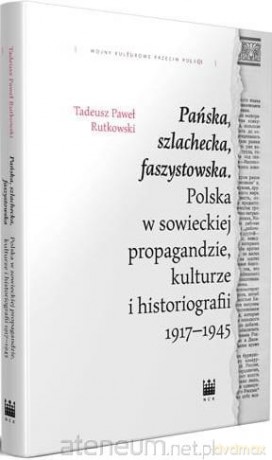 Pańska, szlachecka, faszystowska - Tadeusz Paweł Rutkowski [KSIĄŻKA]