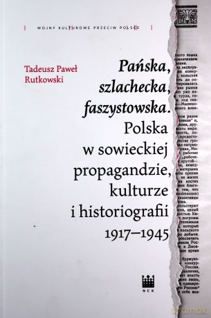 Pańska, szlachecka, faszystowska - Tadeusz Paweł Rutkowski [KSIĄŻKA]