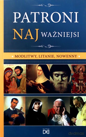 Patroni najważniejsi. Modlitwy, litanie, nowenny - Paulina A. Lenar [KSIĄŻKA]
